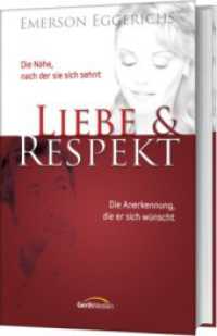 Liebe & Respekt : Die Nähe, nach der sie sich sehnt. Die Anerkennung, die er sich wünscht. （14. Aufl. 2024. 336 S. 215 mm）