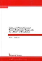 ルーマンの「社会システム」理論：翻訳理論のための予備的断片<br>Luhmann's "Social Systems" Theory : Preliminary Fragments for a Theory of Translation （2006. 142 p. 21 cm）