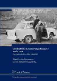 Ostdeutsche Erinnerungsdiskurse nach 1989 : Narrative kultureller Identität (DDR-Diskurse - Interdisziplinäre Studien zu Sprache， Land und Gesellschaft .1)
