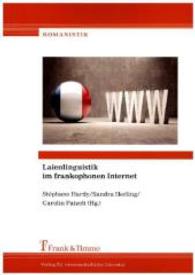 Laienlinguistik im frankophonen Internet (Romanistik， Bd. 19 19)