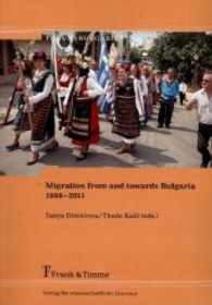 Migration from and towards Bulgaria 1989-2011 (Forum: Bulgarien， Bd. 2)