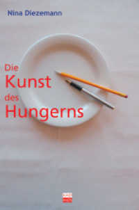 Die Kunst des Hungerns : Essst&ouml;rungen in Literatur und Medizin um 1900 (Kaleidogramme 6) （2007. 224 S. zahlr. Abb. 23 cm）