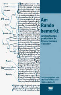 Am Rande bemerkt : Anmerkungspraktiken in literarischen Texten (Kaleidogramme 33) （2009. 442 S. 23 Abb. 23 cm）