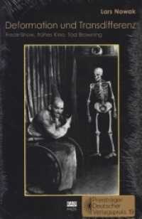 Deformation und Transdifferenz : Freak Show, frühes Kino, Tod Browning (Kaleidogramme) （2011. 688 S. 23 cm）
