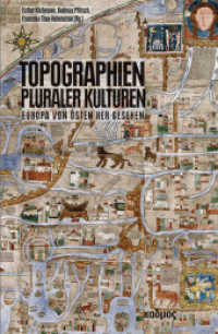 Topographien pluraler Kulturen : Europa vom Osten her gesehen (LiteraturForschung Bd.11) （600. Aufl. 2012. 272 S. mit Abbildungen. 15 x 23 cm）