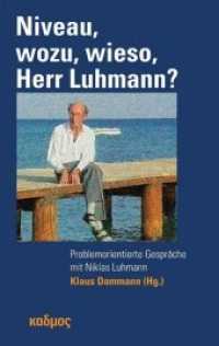 Niveau, wozu, wieso, Herr Luhmann? : Problemorientierte Gespräche mit Niklas Luhmann （2024. 200 S. 19 cm）