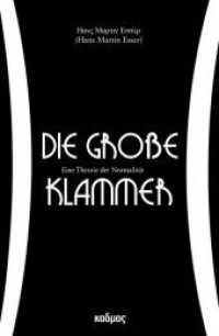 Die große Klammer : Eine Theorie der Normalität （2020. 159 S. 3 Abb. 24 cm）