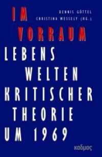 Im Vorraum : Lebenswelten Kritischer Theorie um 1969 (Kaleidogramme 181) （2019. 200 S. 15 x 23 cm）