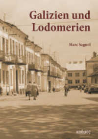Galizien und Lodomerien : Eine Spurensuche （2021. 238 S. 23 cm）