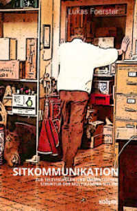 Sitkommunikation : Zur televisuellen und semantischen Struktur der Multikamera-Sitcom (Kaleidogramme 198) （2023. 380 S. 23 cm）