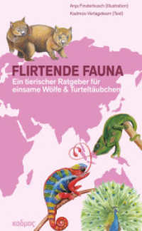 Flirtende Fauna : Ein tierischer Ratgeber f&uuml;r einsame W&ouml;lfe & Turtelt&auml;ubchen （2026. 160 S. farbige Illustrationen. 21 cm）