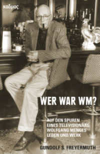 Wer war WM? : Auf den Spuren eines Televisionärs: Wolfgang Menges Leben und Werk （2024. 300 S. mit zahlreichen farbigen Abbildungen. 23 cm）