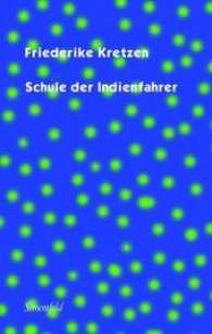 Schule der Indienfahrer （2017. 260 S. 204 mm）