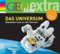 Das Universum, 1 Audio-CD : GEOlino extra Hör-Bibliothek. 53 Min.. CD Standard Audio Format.Hörspiel. (GEOlino 3) （2007. 141 mm）