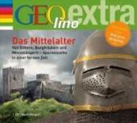 Das Mittelalter, 1 Audio-CD : GEOlino extra Hör-Bibliothek. 60 Min.. CD Standard Audio Format.Hörspiel. (GEOlino extra Hör-Bibliothek 11) （2007. 141 mm）