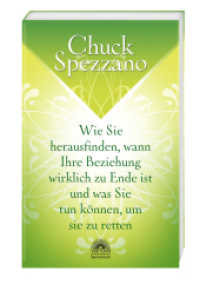 Wie Sie herausfinden, wann Ihre Beziehung wirklich zu Ende ist, und was Sie tun können, um sie zu retten : Mit Perspektivwechsel Beziehungen stärken & sich selbst finden. Ein Chuck Spezzano-Buch （3. Auflage. 2008. 168 S. 180 mm）