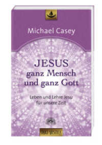 Jesus - ganz Mensch und ganz Gott : Leben und Lehre Jesu für unsere Zeit - Edition "unio mystica" (Unio mystica) （2009. 384 S. 190 mm）
