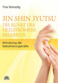 Jin Shin Jyutsu - Die Kunst des Heilströmens erlernen : Aktivierung der Selbstheilungskräfte （3. Auflage. 2013. 256 S. 201 Abb., 47 Zeichn. 220 mm）