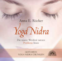 Yoga Nidra, Die innere Weisheit nutzen - Probleme lösen, Audio-CD : Geführte Yoga Nidra-Übungen. 79 Min. （2013. mit ausführlichem Booklet. 125 x 140 mm）
