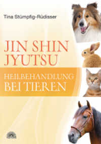 Jin Shin Jyutsu Heilbehandlung bei Tieren （2015. 160 S. 175 farbige Fotos, 189 Grafiken. 220 mm）