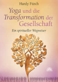 Yoga und die Transformation der Gesellschaft : Ein spiritueller Wegweiser （2015. 128 S. 20.5 cm）