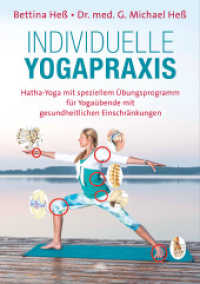 Individuelle Yogapraxis : Hatha-Yoga mit speziellem &Uuml;bungsprogramm f&uuml;r Yoga&uuml;bende mit gesundheitlichen Einschr&auml;nkungen