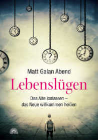 Lebenslügen : Das Alte loslassen - das Neue willkommen heißen （2017. 144 S. 212 mm）