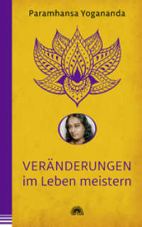 Veränderungen im Leben meistern : Der spirituelle Lehrer Yogananda über Gelassenheit vor der Ungewissheit im Leben. Yoga-Philosophie & Spiritualität - die Yogananda-Bibliothek im Via Nova Verlag （2024. 128 S. 190 mm）