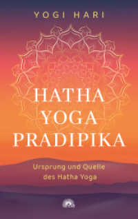 Hatha Yoga Pradipika : Ursprung und Quelle des Hatha Yoga （2026. 480 S. 190 mm）