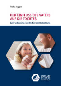 Der Einfluss des Vaters auf die Tochter : Zur Psychoanalyse weiblicher Identitätsbildung (edition klotz) （5. Aufl. 2017. 320 S. 21 cm）