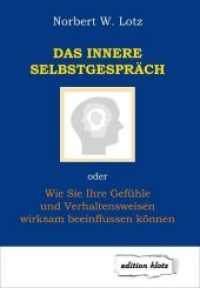 Das Innere Selbstgespr&auml;ch : oder Wie Sie Ihre Gef&uuml;hle und Verhaltensweisen wirksam beeinflussen k&ouml;nnen (edition klotz) （4. Aufl. 2019. 55 S. 17.3 cm）