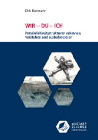 WIR - DU - ICH : Persönlichkeitsstrukturen erkennen, verstehen und ausbalancieren （2021. 332 S. Mit zahlreichen Illustrationen. 21 cm）