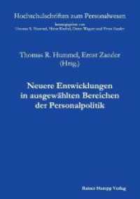 Neuere Entwicklungen in ausgewählten Bereichen der Personalpolitik (Hochschulschriften zum Personalwesen Bd.41) （2011. 372 S. 21 cm）