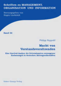 Macht von Vorstandsvorsitzenden (Schriften zu Management, Organisation und Information 34) （2011. 184 S. m. 28 Tab. 210 mm）