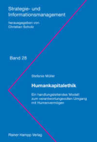 Humankapitalethik (Strategie- und Informationsmanagement 28) （2012. 418 S. 1037 Abb. 210 mm）