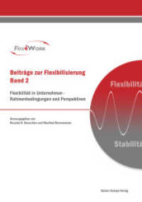 Flexibilität in Unternehmen   Rahmenbedingungen und Perspektiven (Beiträge zur Flexibilisierung 2) （2012. 185 S. 250 mm）