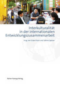 Interkulturalität in der internationalen Entwicklungszusammenarbeit : Beiträge zum Neunten Internationalen Tag (Texte der Fakultät für Studium Generale und Interdisziplinäre Studien 8) （2012. 210 mm）