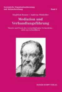 Mediation Und Verhandlungsfuhrung : Theorie Und Praxis Des Wertschopfenden Verhandelns - Nicht Nur in Konflikten
