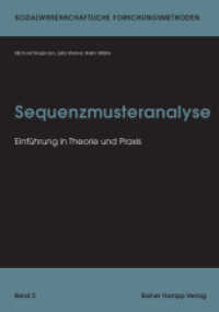 Sequenzmusteranalyse : Einführung in Theorie und Praxis (Sozialwissenschaftliche Forschungsmethoden 5) （2013. 90 S. 26 Abb. 210 mm）