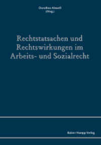 Rechtstatsachen und Rechtswirkungen im Arbeits- und Sozialrecht （2013. 187 S. 210 mm）