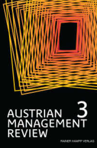 Austrian Management Review : Volume 3 (Austrian Management Review 3) （2013. 128 S. 235 mm）