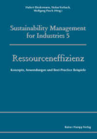 Ressourceneffizienz : Konzepte, Anwendungen und Best-Practice Beispiele (Sustainability Management for Industries 5) （2013. 138 S. 210 mm）