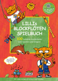 Lillis Blockfl&ouml;ten Spielbuch : 100 beliebte Kinderlieder zum Spielen und Singen! （2015. 104 S. Noten. 29.7 cm）