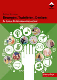 Bewegen, Trainieren, Denken : So fördern Sie Heimbewohner optimal (Altenpflege) （1., Auflage. 2012. 112 S. 24 cm）