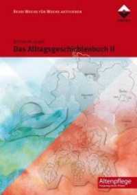 Das Alltagsgeschichtenbuch II Bd.2 (Altenpflege) （1. Aufl. 2012. 120 S. m. Abb. 29.7 cm）