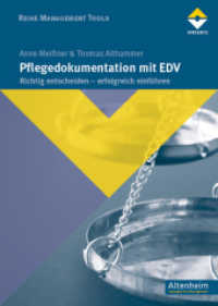 Pflegedokumentation mit EDV : Richtig entscheiden - erfolgreich einführen (Reihe Management Tools) （1., 1. Auflage. 2012. 112 S. 24 cm）