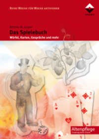 Das Spielebuch : Würfel, Karten Gespräche und mehr (Altenpflege) （2013. 128 S. 29.7 cm）