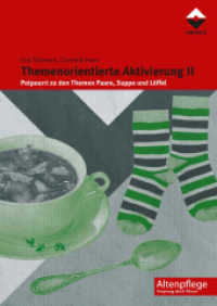 Themenorientierte Aktivierung Bd.2 : Potpourri zu den Themen Paare, Suppe und Löffel (Altenpflege, Vorsprung durch Wissen) （2014. 112 S. 29.7 cm）