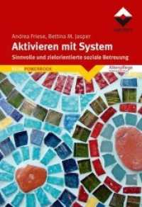 Aktivieren mit System : Sinnvolle und zielorientierte soziale Betreuung (Reihe Powerbook) （2018. 108 S. 17.5 cm）