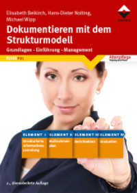 Dokumentieren mit dem Strukturmodell : Grundlagen - Einführung - Management (Reihe PDL) （2., überarb. Aufl. 2017. 344 S. 24 cm）